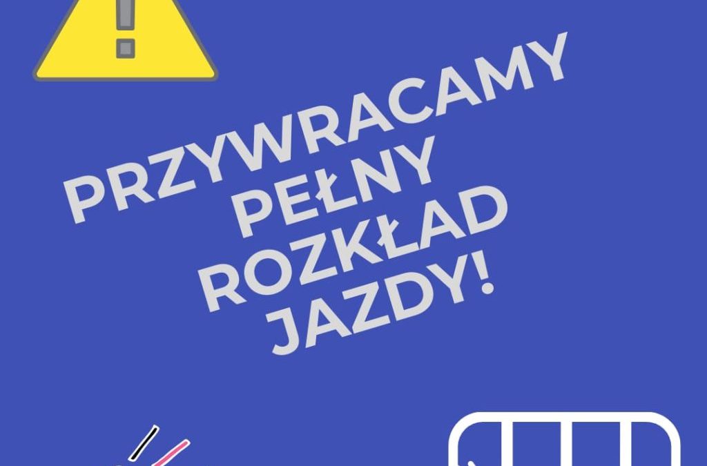 Przywracamy pełny rozkład jazdy!