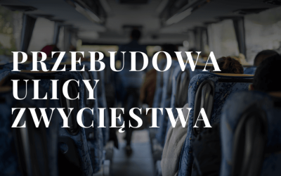 Przebudowa ul. Zwycięstwa
